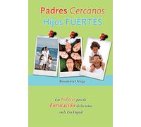 Padres cercanos, hijos fuertes