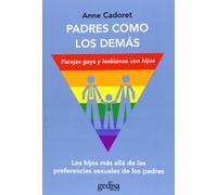 Padres como los demás: Parejas gays y lesbianas con hijos (Libertad y cambio)
