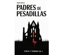 PADRES DE PESADILLAS (TINTA Y TERROR)