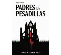 PADRES DE PESADILLAS (TINTA Y TERROR)