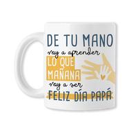 Padres (De tu mano voy a aprender lo que mañana voy a ser - Taza para Papá: Diseño Emotivo para el Día del Padre | Especial de Cerámica Resistente | Apto para Microondas y Lavavajillas)