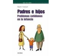 Padres E Hijos: Problemas Cotidianos En La Infancia