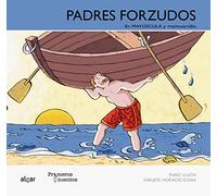 Padres forzudos: 5 (Primeros cuentos)