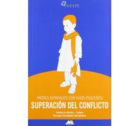 PADRES SEPARADOS CON HIJOS PEQUE?OS SUPERACION DEL CONFLICT (SIN COLECCION)