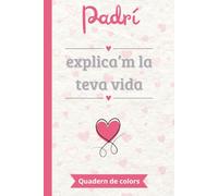 Padrí, explica’m la teva vida: Un llibre de records en color per omplir i compartir | El regal perfecte per explicar la pròpia vida | Ideal per a aniversaris, celebracions especials o Nadal