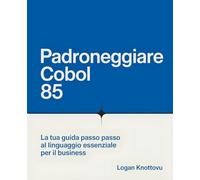 Padroneggiare COBOL 85: La tua guida passo passo al linguaggio essenziale per il business
