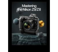 Padroneggiare la Nikon Z9/Z8: la guida visiva definitiva alla fotografia professionale