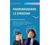 Padroneggiare Le Emozioni (ebook)