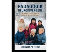 Pädagogik - Neurodivergenz, jenseits der Norm in Richtung Vielfalt