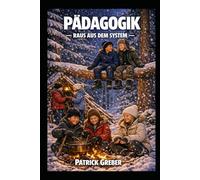 Pädagogik - Raus aus dem System: Waldpädagogik - Outdoorpädagogik