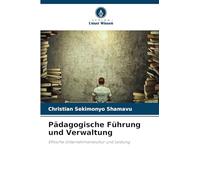 Pädagogische Führung und Verwaltung: Ethische Unternehmenskultur und Leistung