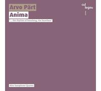 Pärt : Anima, transcriptions pour quatuor de saxophones. Quatuor Alea.