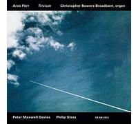 Pärt,Davies,Glass - Arvo Part, Peter Maxwell Davies, Philip Glass: Trivium