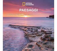 Paesaggi. Corso completo di tecnica fotografica. Ediz. a colori (I corsi di fotografia National Geographic)
