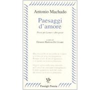 Paesaggi d'amore. Poesie per Leonor e altre poesie. Testo spagnolo a fronte (Le occasioni)