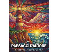PAESAGGI D'AUTORE Collezione Esclusiva Mandala: Libro da Colorare per Adulti | 39 Paesaggi Artistici in Stile Mandala per il Massimo Relax (Collezione Esclusiva Livia Horizon)