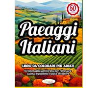 PAESAGGI ITALIANI LIBRO DA COLORARE PER ADULTI: Libro da colorare antistress per ritrovare calma, equilibrio e pace interiore (Linea Popular)