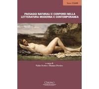 Paesaggi naturali e corporei nella letteratura moderna e contemporanea (Saggi)
