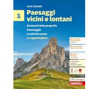 Paesaggi vicini e lontani. Le regioni italiane. Strumenti della geografia. Per la Scuola media. Il paesaggio. Le attività umane. Le regioni italiane (Vol. 1)