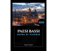 Paesi Bassi Guida di viaggio 2025