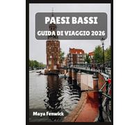 PAESI BASSI GUIDA DI VIAGGIO 2026