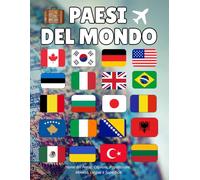 Paesi del Mondo: Esplora Bandiere, Capitali, Monete, Lingue e Superficie