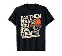 Págalos lo Que Les debes Apoyo de Baloncesto Camiseta
