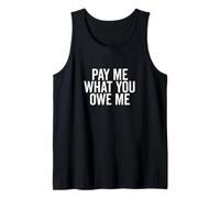 Págame lo Que me debes Solicitud de Dinero humorístico Camiseta sin Mangas