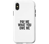 Págame lo Que me debes Solicitud de Dinero humorístico Carcasa para iPhone X/XS