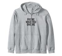 Págame lo Que me debes Solicitud de Dinero humorístico Sudadera con Capucha