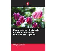 Pagamentos diretos de saúde e bem-estar familiar em Uganda