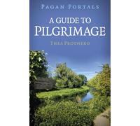 Pagan Portals - A Guide to Pilgrimage