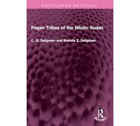 Pagan Tribes of the Nilotic Sudan (Routledge Revivals)