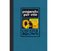PAGANDO POR ELLO. MEMORIAS EN COMIC DE UN PUTERO (RUSTICA) (NOVELA GRAFICA)