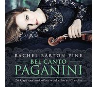 Paganini : Bel Canto, 24 caprices et autres uvres pour violon seul. Barton-Pine.
