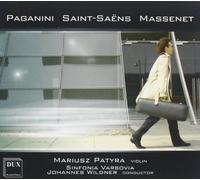 Paganini, Saint-Saëns, Massenet : Concertos violon. Patyra.