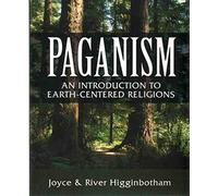 Paganism: An Introduction to Earth- Centered Religions