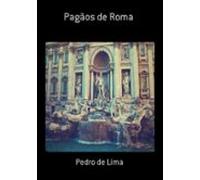 Pagãos De Roma (ebook)