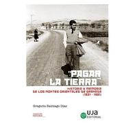 "Pagar la tierra": Historia y memoria de los Montes Orientales de Granada (1931-1981): 5