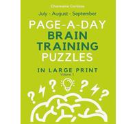 Page-A-Day Brain Training Puzzles for Adults (Large Print) - July • August • September | Volume 1: Daily Mixed Puzzles to Boost Memory, Focus & Mental Fitness | Easy-to-Read Large Print | Perfect for Seniors & Adults