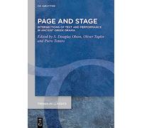 Page and Stage: Intersections of Text and Performance in Ancient Greek Drama: 146 (Trends in Classics - Supplementary Volumes, 146)