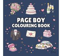 Page Boy Colouring Book: Bold and Easy Wedding Colouring Pages for Children - Cover Colour: Navy: A Fun, Bold and Easy Wedding Activity Book and Page Boy Gift (The Wedding Party Colouring Collection)