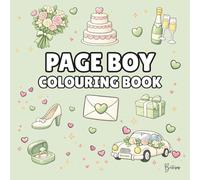 Page Boy Colouring Book: Bold and Easy Wedding Colouring Pages for Children - Cover Colour: Pastel Green: A Fun, Bold and Easy Wedding Activity Book ... Gift (Wedding Colouring Books - Bold & Easy)