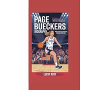 PAGE BUECKERS BIOGRAPHY: BREAKING BARRIERS, BUILDING DREAMS