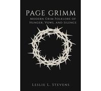 PAGE GRIMM: Modern Grim Folklore of Hunger, Vows, and Silence (According to Grimm)