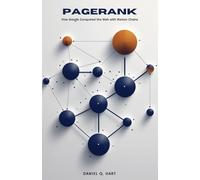 PageRank: How Google Conquered the Web with Markov Chains