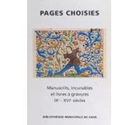 Pages Choisies : Manuscrits Incunables Et Livres À Gravures Ixe-xvie S