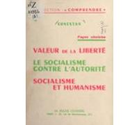 Pages Choisies. Valeur De La Liberté. Le Socialisme Contre Lautorité.