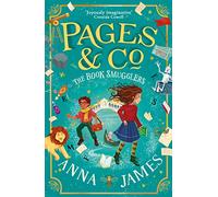 Pages & Co.: The Book Smugglers: A thrilling adventure book with magical twists for children ages 9 to 12: Book 4