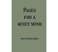 Pages For A Quiet Mind: Somewhere To Put My Thoughts
